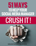 51 Ways to help your social media manager crush it Book Cover