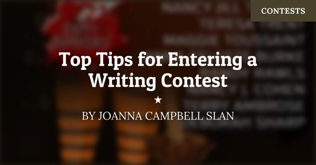 Top tips for entering a writing contest by Joanna Campbell Slan